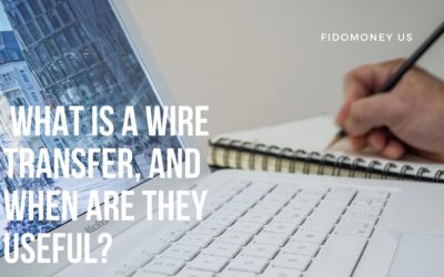 What is a Wire Transfer, and When are they Useful?