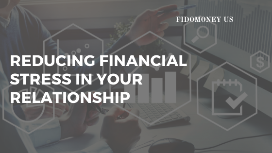 Reducing Financial Stress in Your Relationship