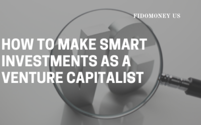 How to Make Smart Investments as a Venture Capitalist