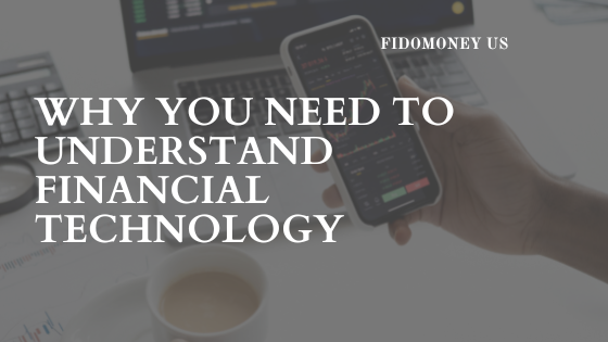 Why You Need to Understand Financial Technology