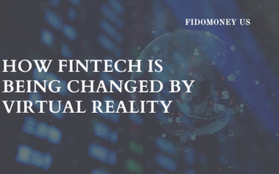 How FinTech Is Being Changed By Virtual Reality